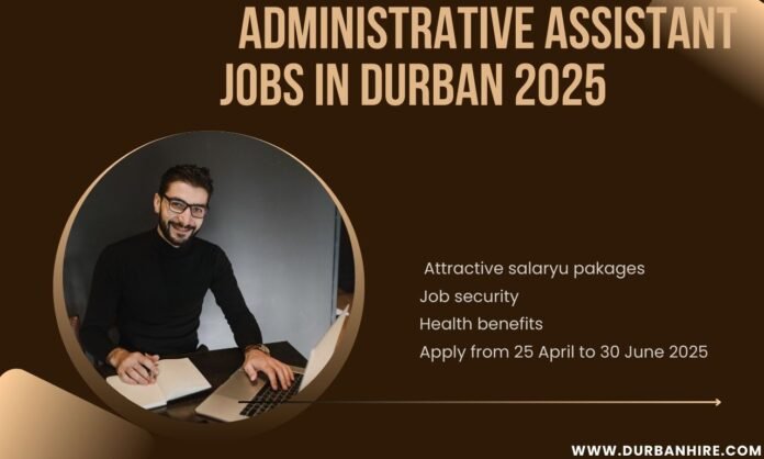 Administrative Assistant Jobs in Durban 2025