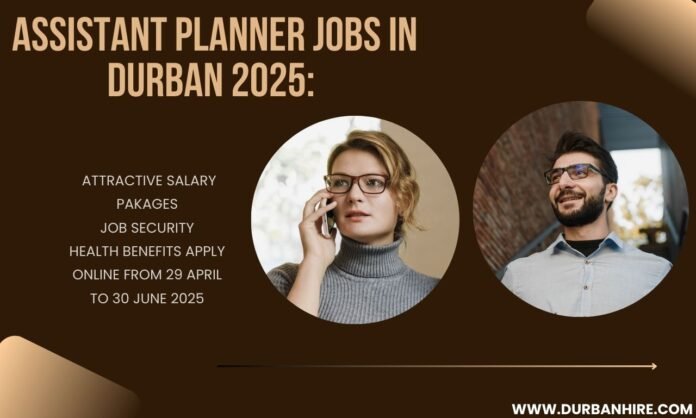 Assistant Planner Jobs in Durban 2025: