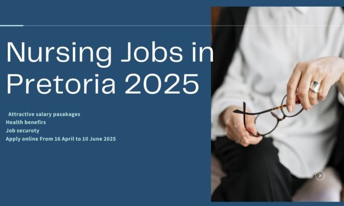 Nursing Jobs in Pretoria 2025: